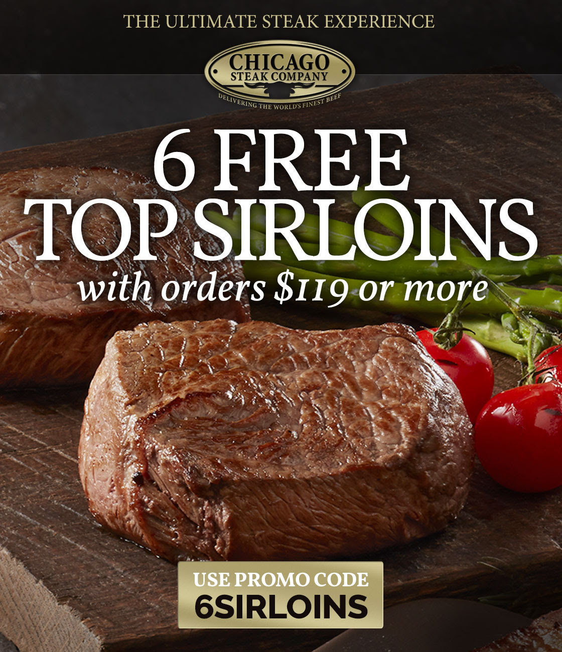 6 FREE Wet-Aged Sirloins